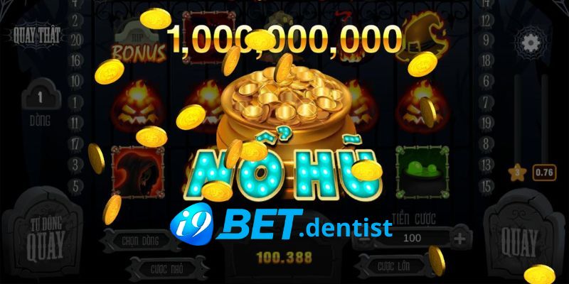 Game nổ hũ rút tiền mặt đỉnh cao tại i9bet