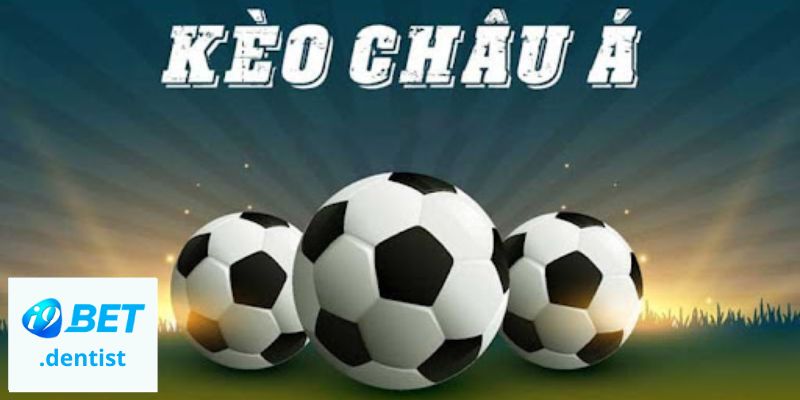 Các tỷ lệ kèo Châu Á